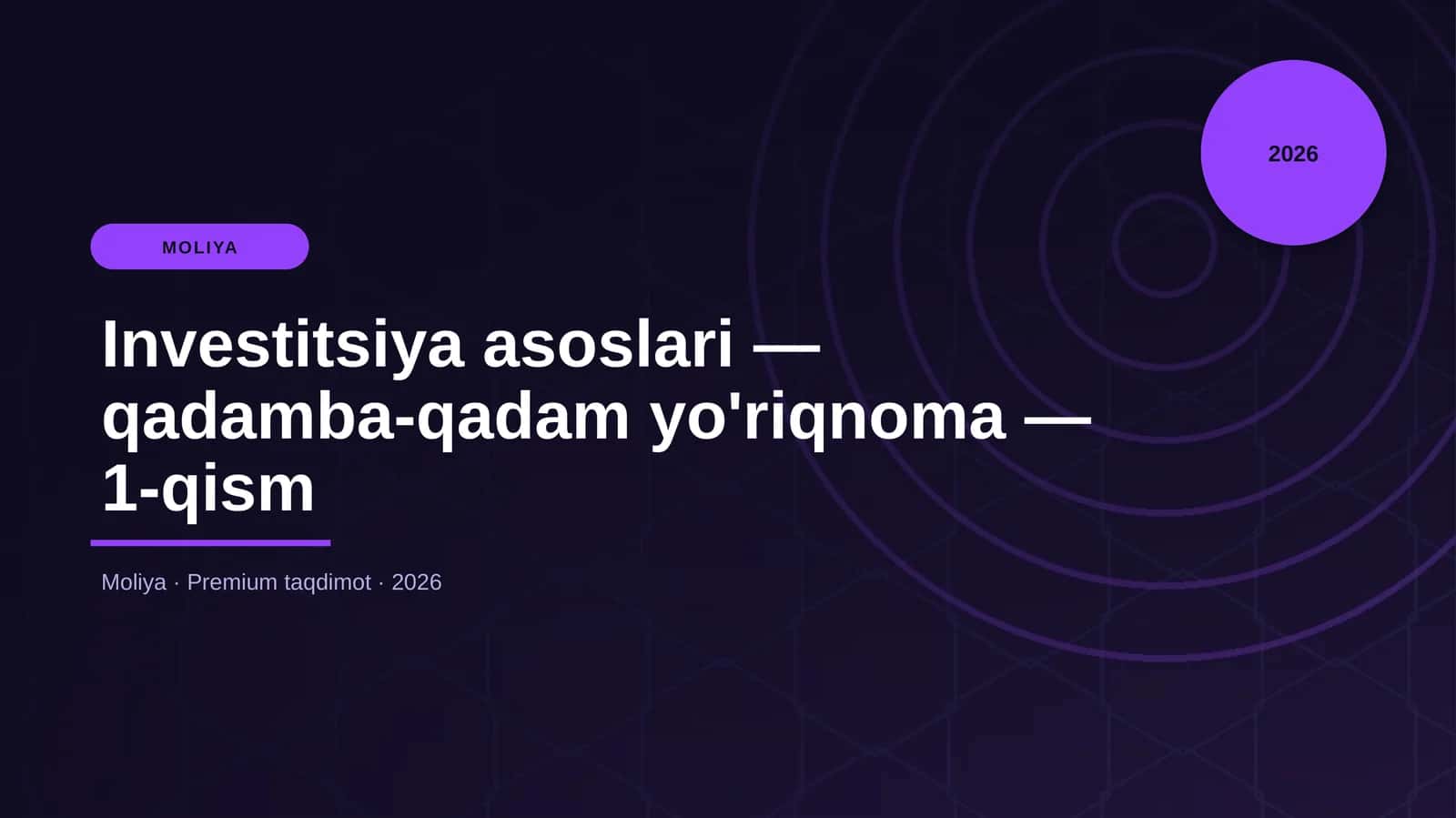 Investitsiya asoslari — qadamba-qadam yo'riqnoma — 1-qism