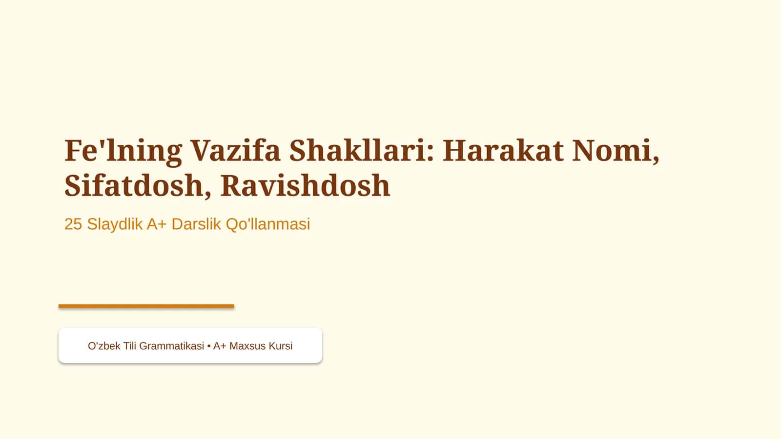 Fe'lning Vazifa Shakllari: Harakat Nomi, Sifatdosh, Ravishdosh