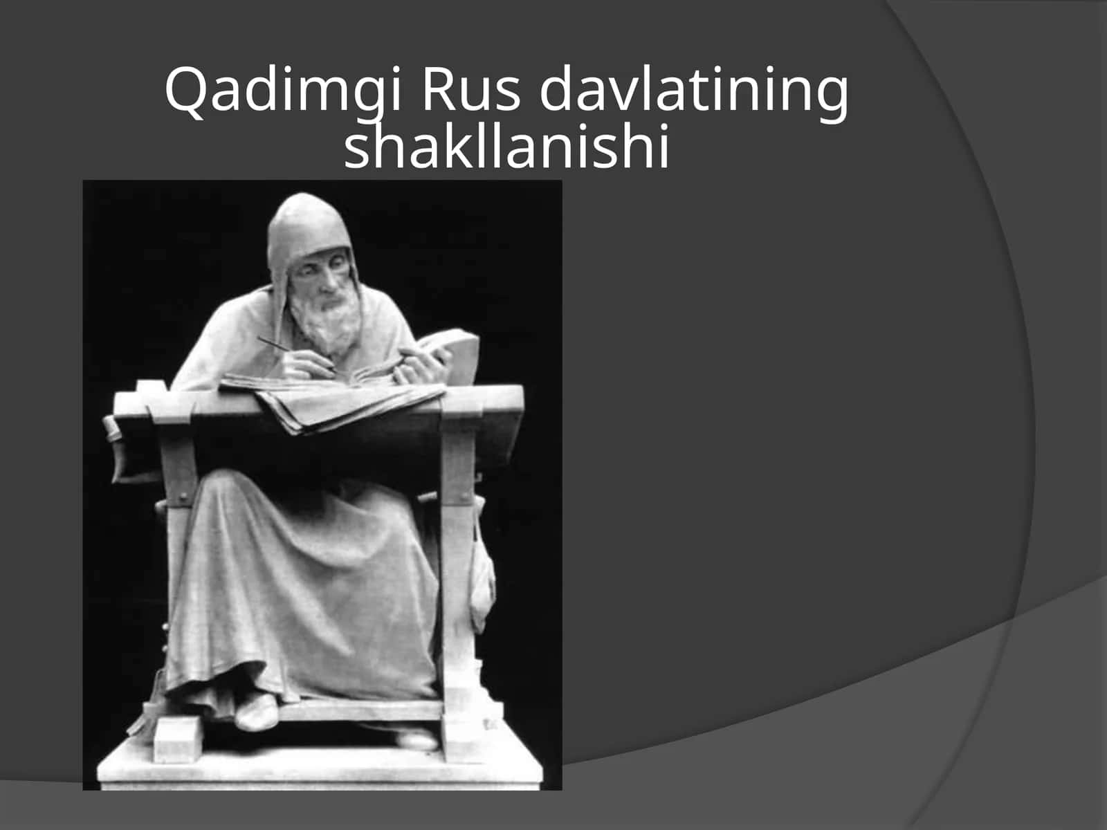 Tarix - Qadimgi Rus davlatining shakllanishi