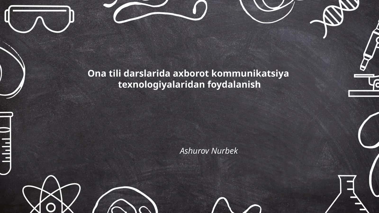 Ona tili darslarida axborot-kommunikatsiya texnologiyalaridan foydalanish