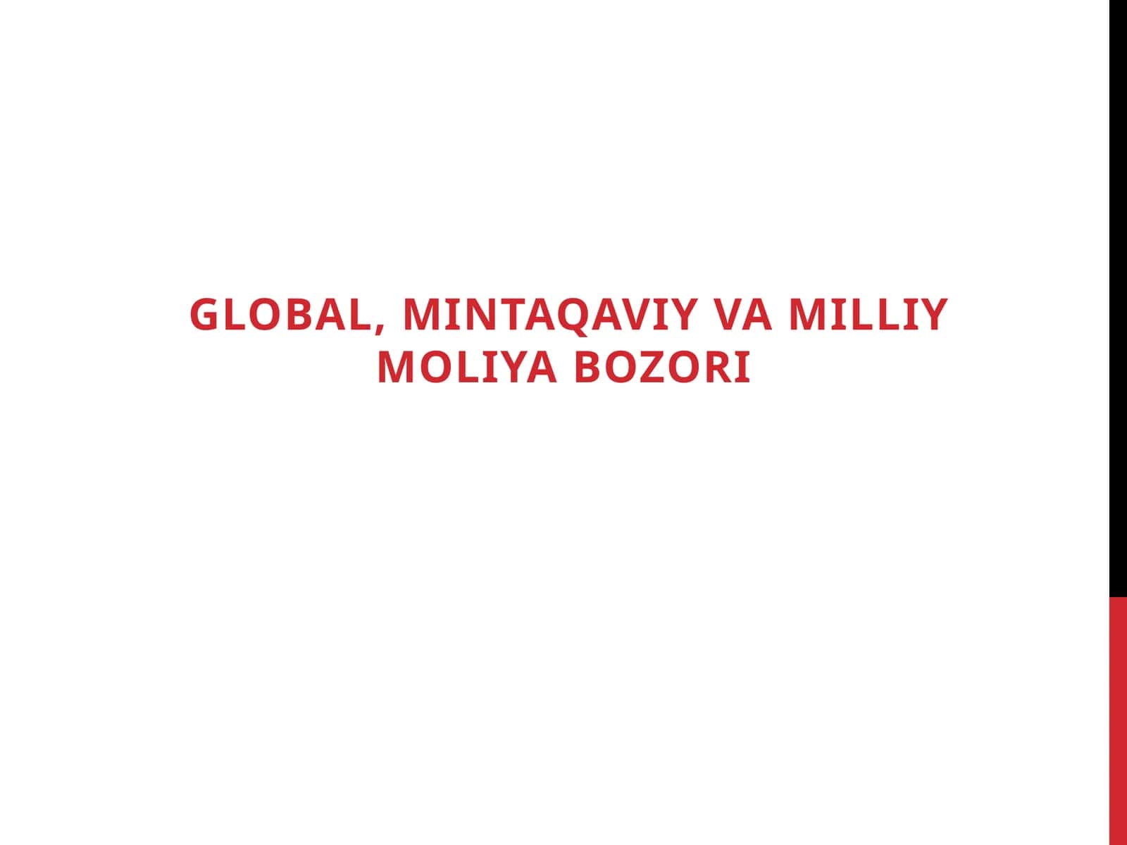 Global, mintaqaviy va milliy moliyaviy bozori