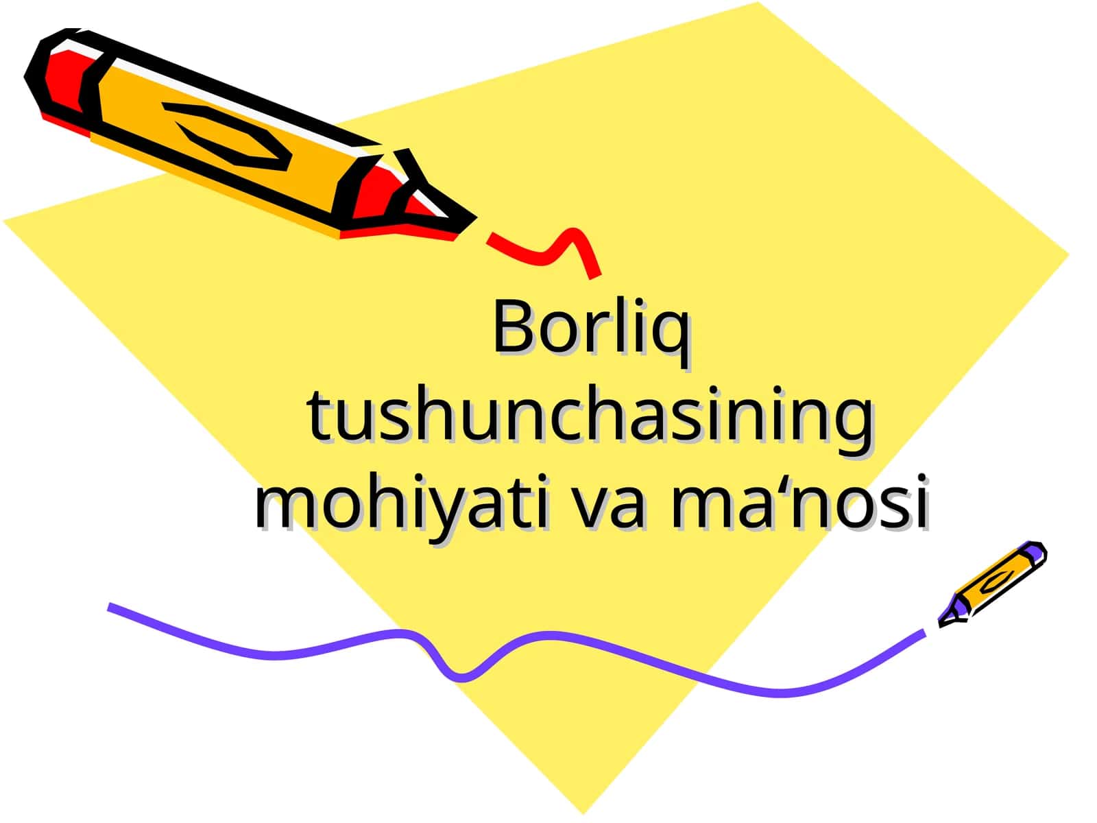 Borliq tushunchasining mohiyati va ma‘nosi