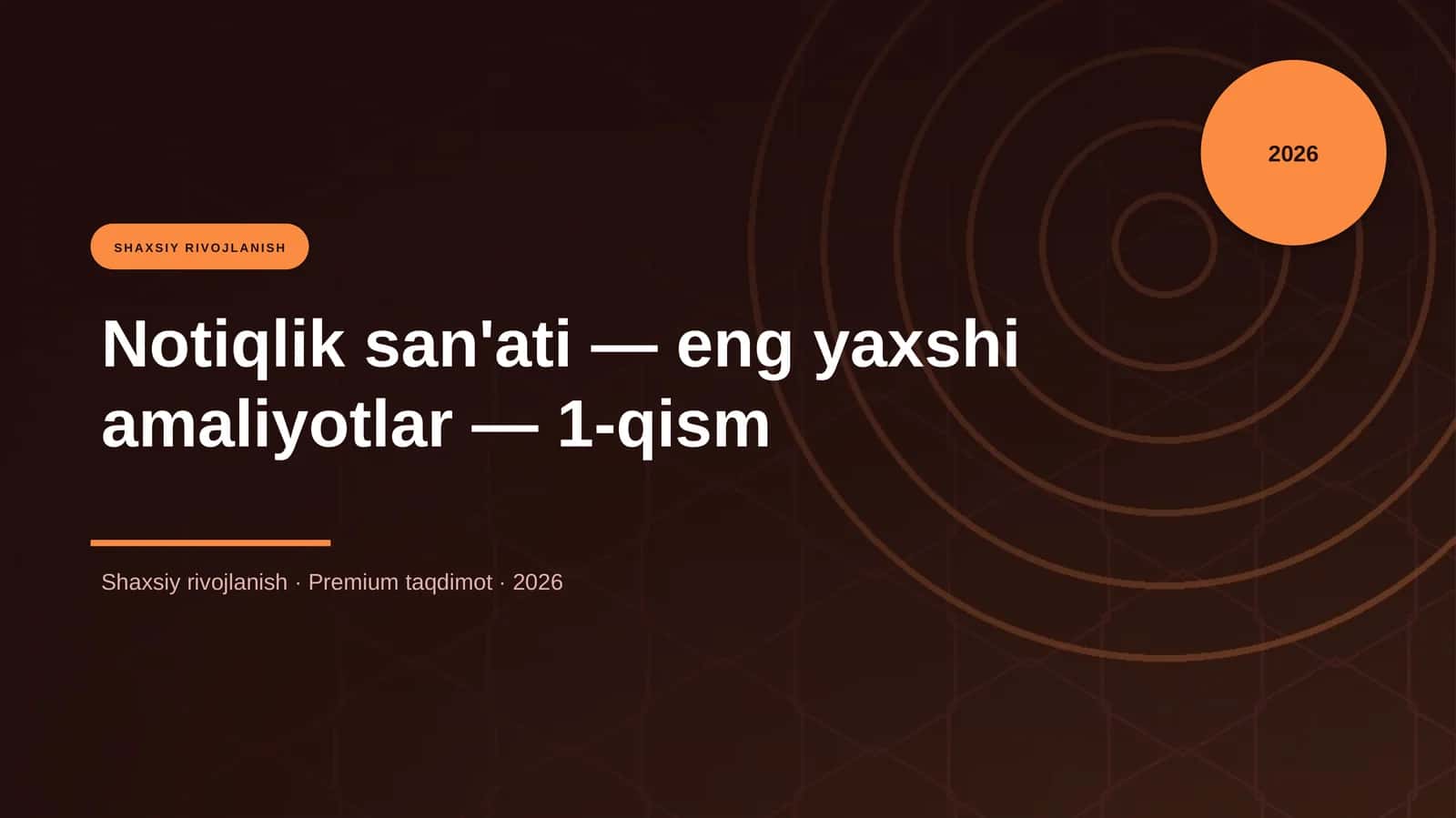 Notiqlik san'ati — eng yaxshi amaliyotlar — 1-qism