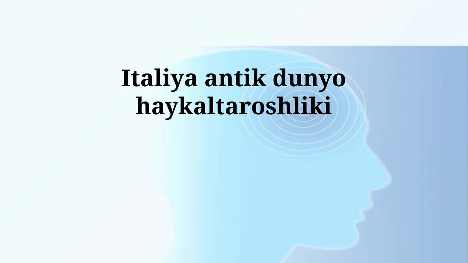 Italiya antik dunyo haykaltaroshliki