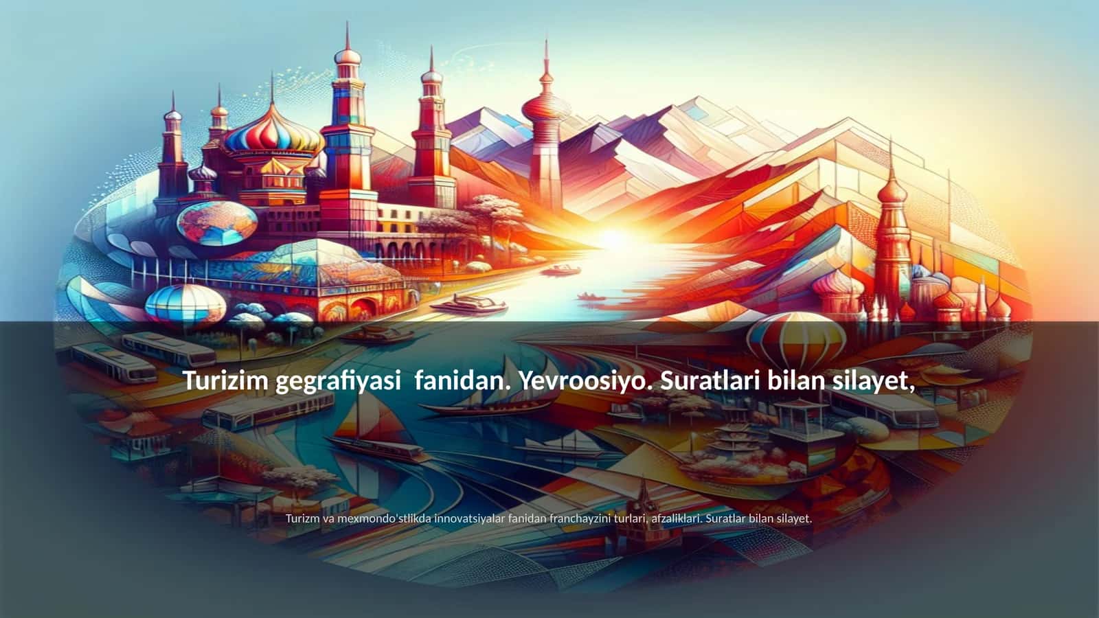 Turizim gegrafiyasi fanidan. Yevroosiyo