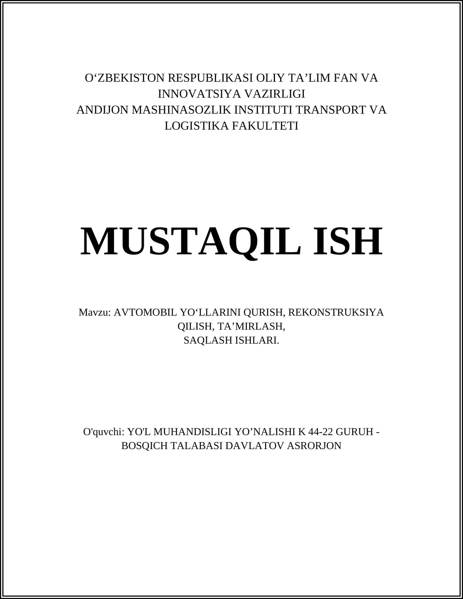AVTOMOBIL YOʻLLARINI QURISH, REKONSTRUKSIYA QILISH, TAʼMIRLASH, SAQLASH ISHLARI