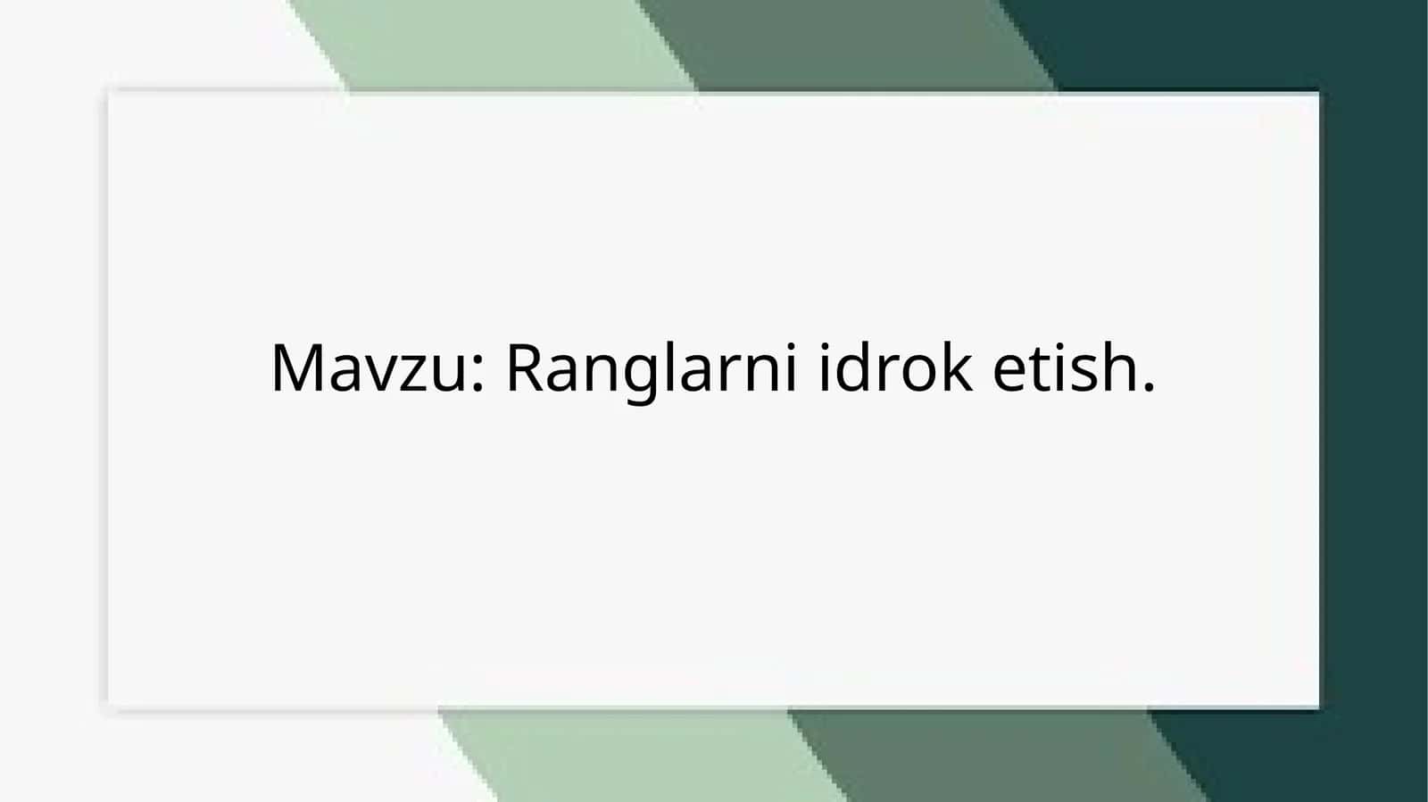 Ranglarhaqida umumiy tushuncha