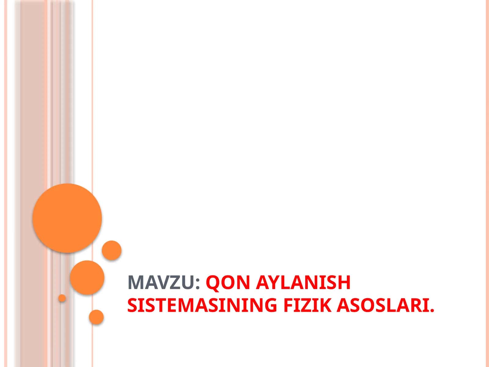 QON AYLANISH SISTEMASINING FIZIK ASOSLARI