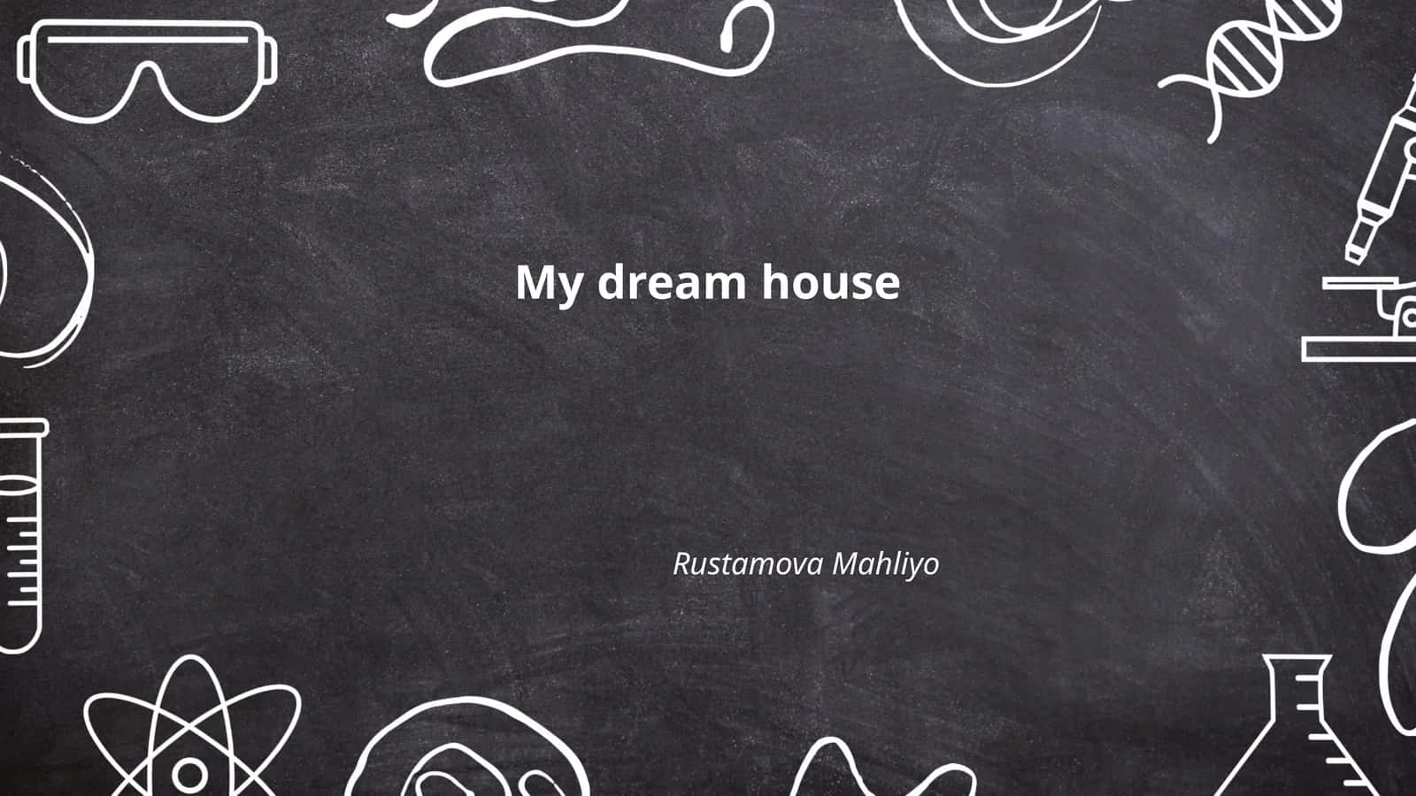 My dream house