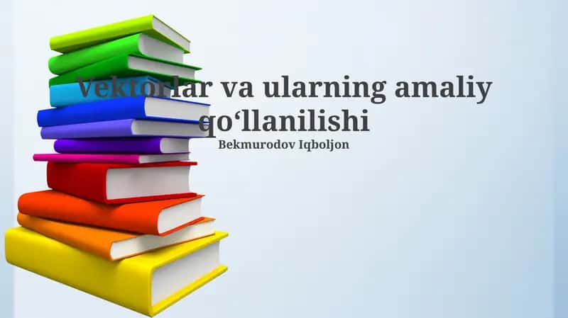 Vektorlar va ularning amaliy qo‘llanilishi