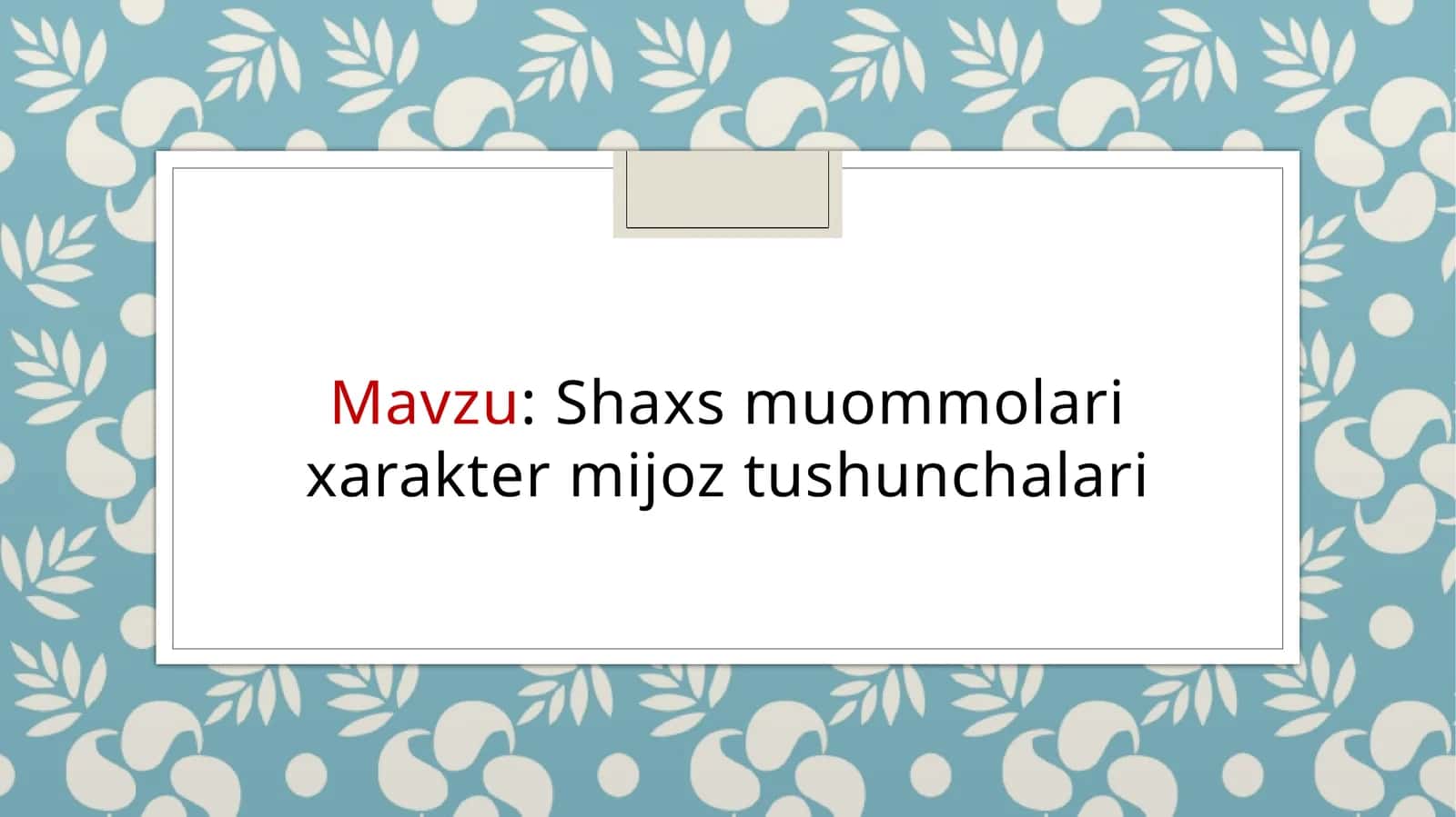 Shaxs muommolari xarakter mijoz tushunchalari