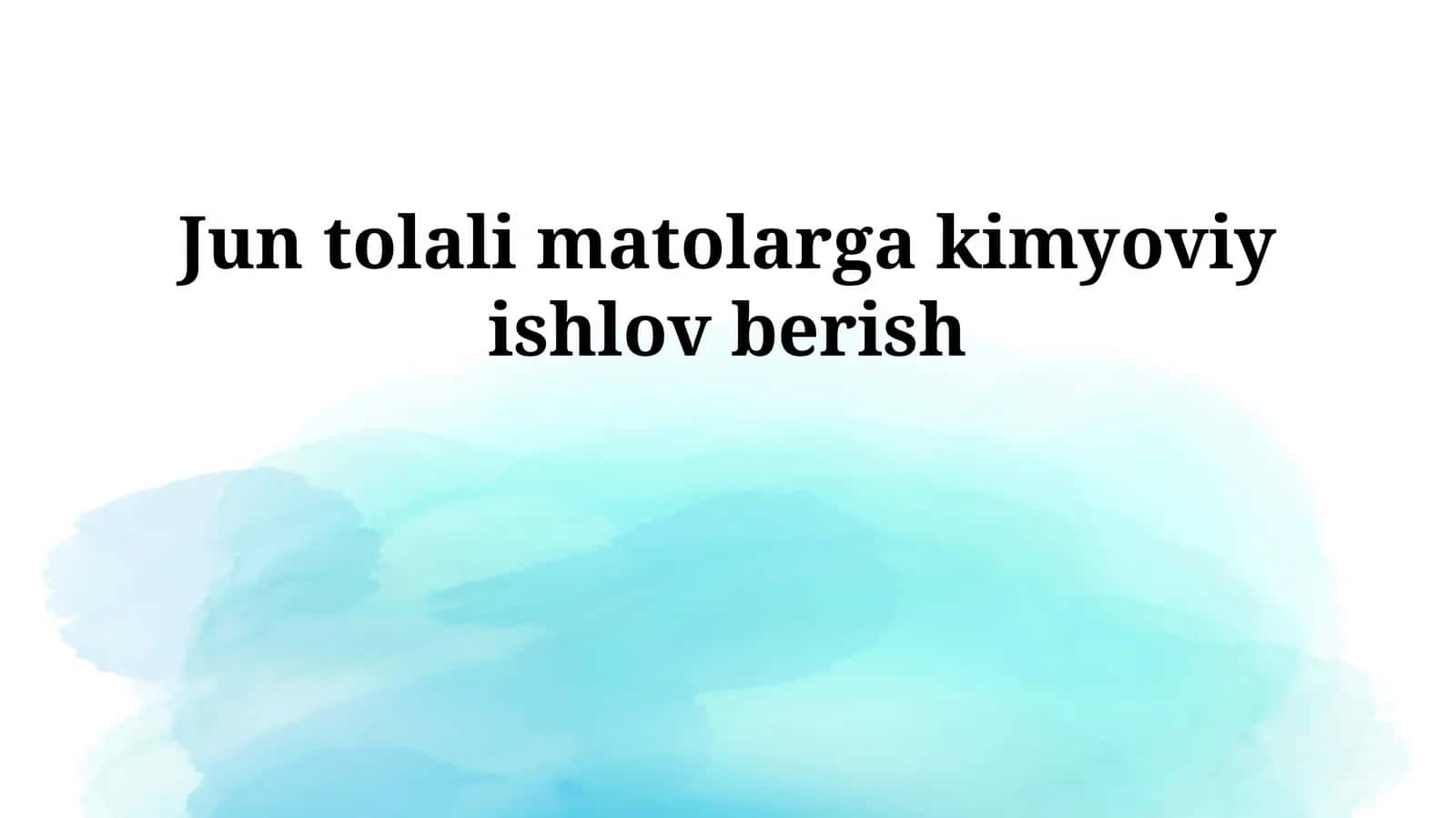 Jun tolali matolarga kimyoviy ishlov berish