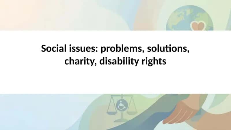 Social issues problems, solutions, charity, disability rights