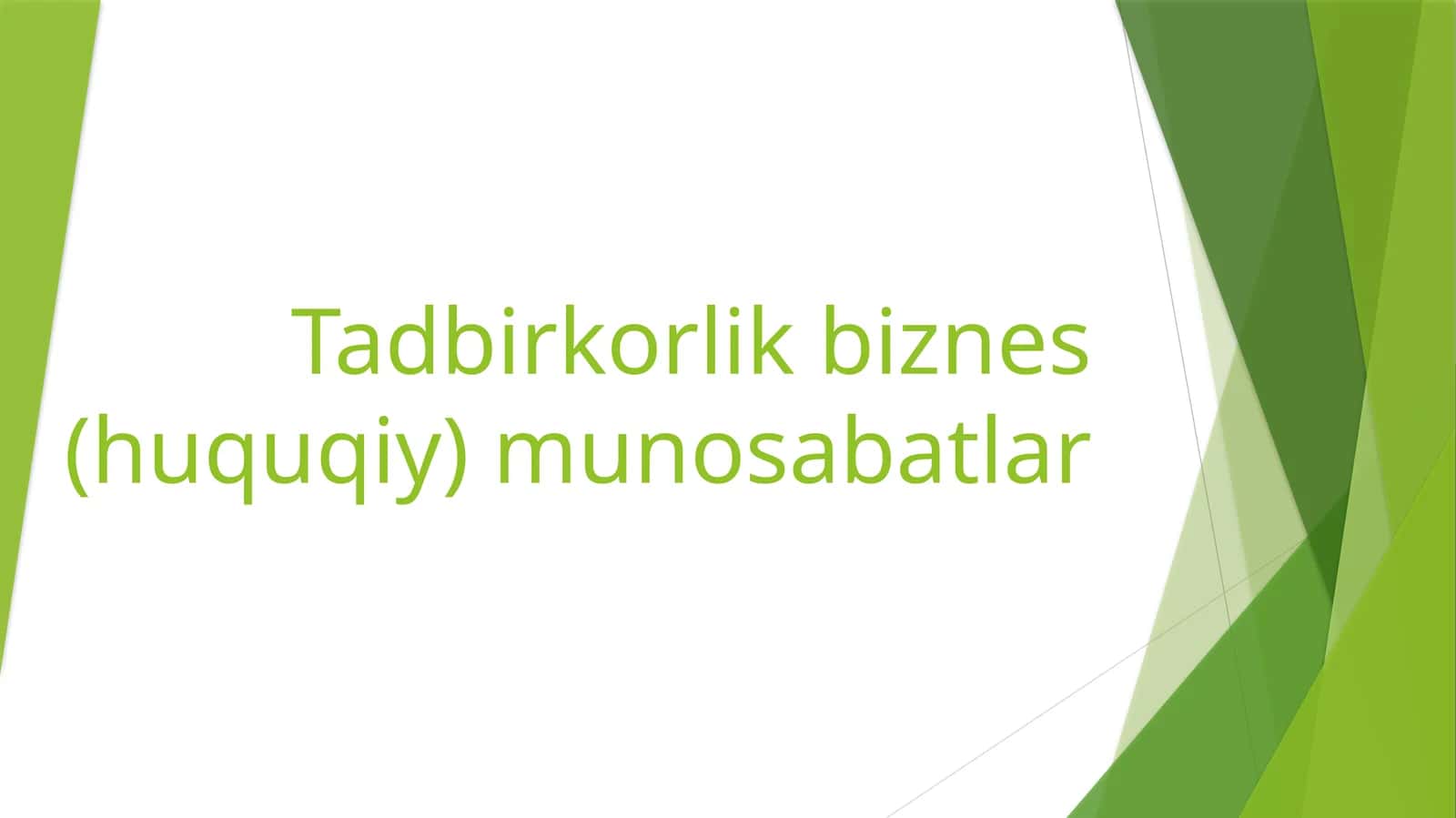 Tadbirkorlik biznes (huquqiy) munosabatlar