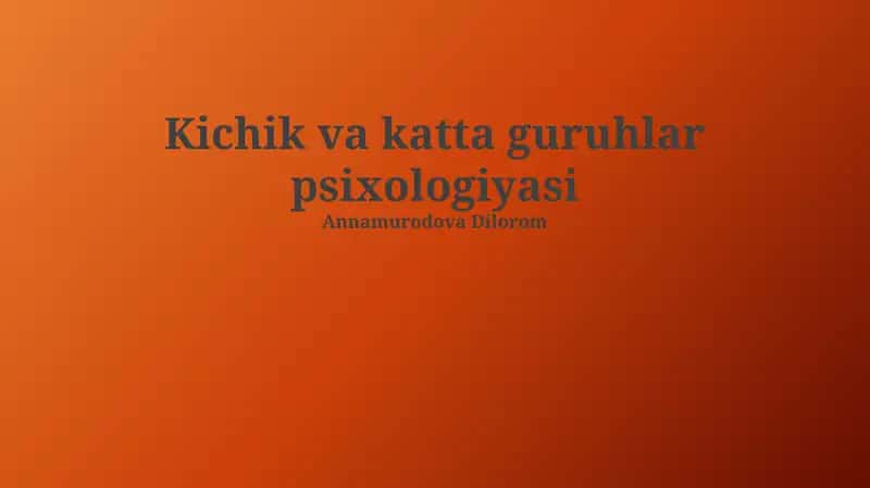 Kichik va katta guruhlar psixologiyasi