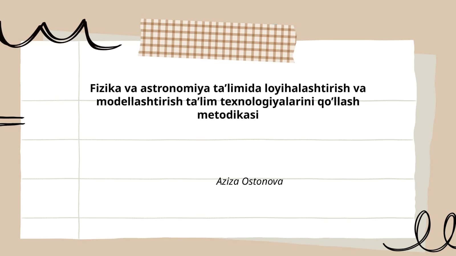 Fizika va astronomiya ta’limida loyihalashtirish va modellashtirish ta’lim texnologiyalarini qo’llash metodikasi
