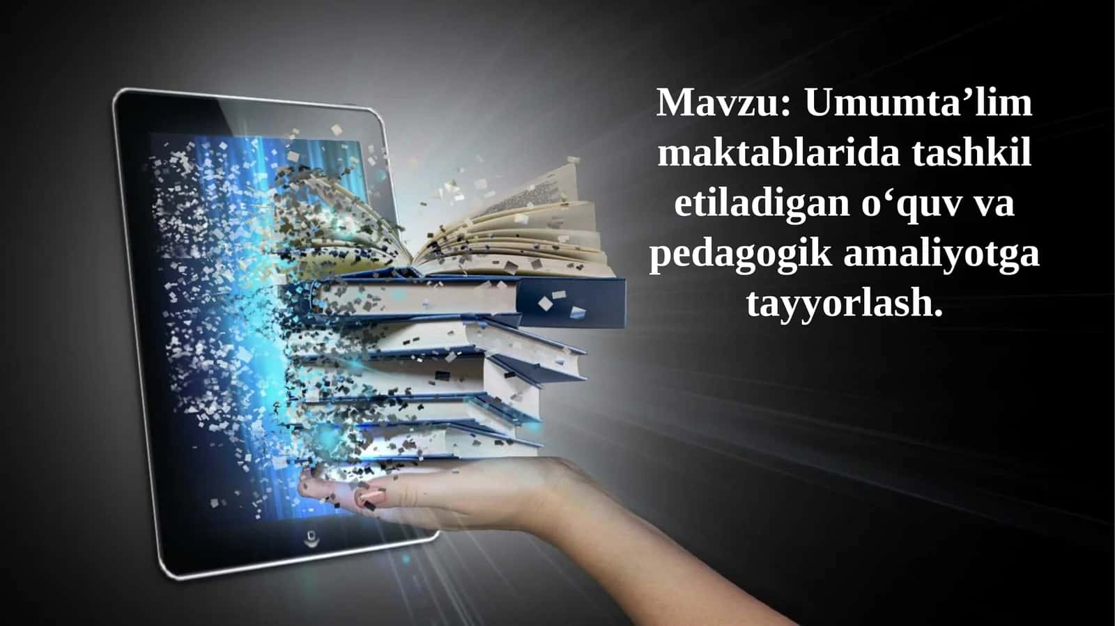 Umumta’lim maktablarida tashkil etiladigan o‘quv va pedagogik amaliyotga tayyorlash