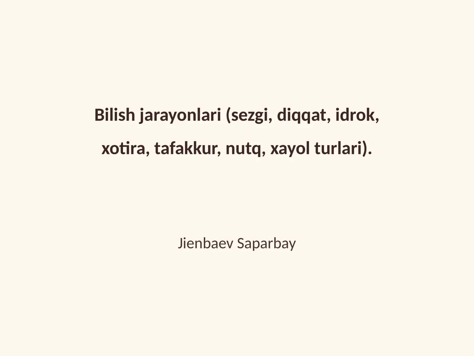 Bilish jarayonlari (sezgi, diqqat, idrok, xotira, tafakkur, nutq, xayol turlari)