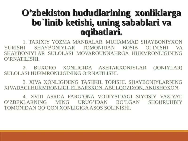 O’zbekiston hududlarining  xonliklarga bo`linib ketishi, uning sabablari va oqibatlari.