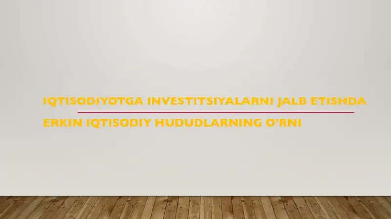 Iqtisodiyotga investitsiyalarni jalb etishda erkin iqtisodiy hududlarning o'rni