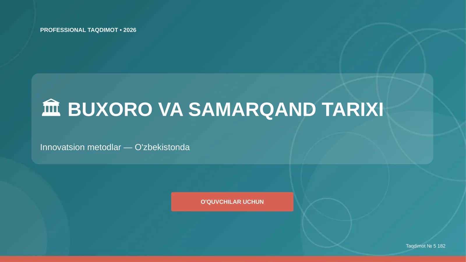 Buxoro va Samarqand Tarixi - Innovatsion metodlar (O'zbekistonda) [o'quvchilar uchun]