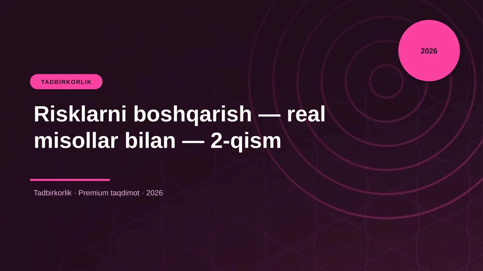 Risklarni boshqarish — real misollar bilan — 2-qism