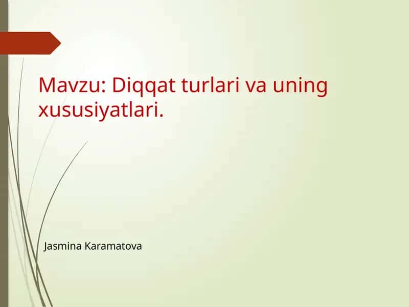 Diqqat turlari va uning xususiyatlari