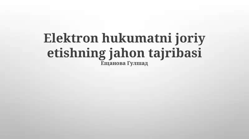 Elektron hukumatni joriy etishning jahon tajribasi