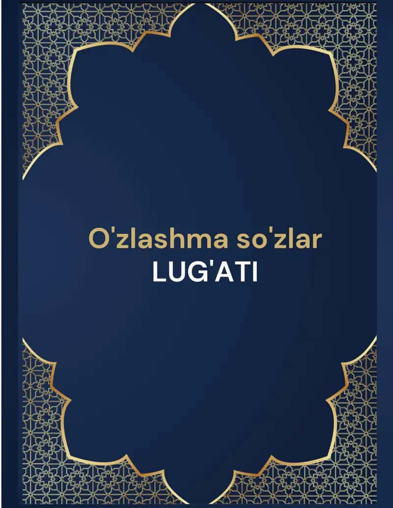 O'zlashma so'zlar LUG'ATI
