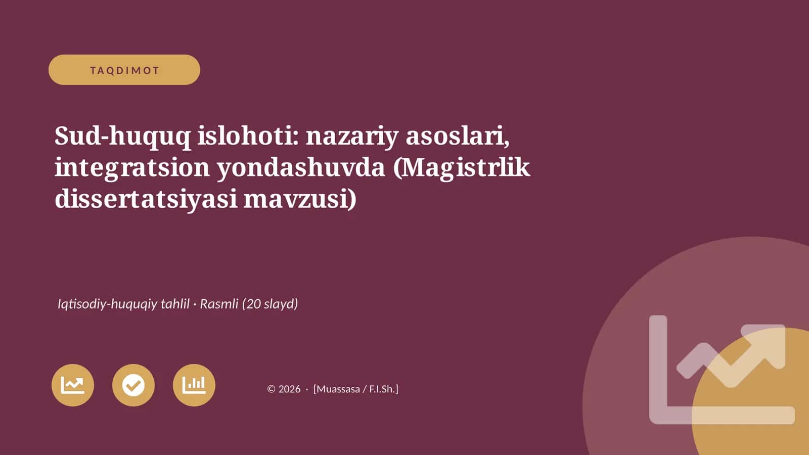 Sud-huquq islohoti: nazariy asoslari, integratsion yondashuvda (Magistrlik dissertatsiyasi mavzusi)