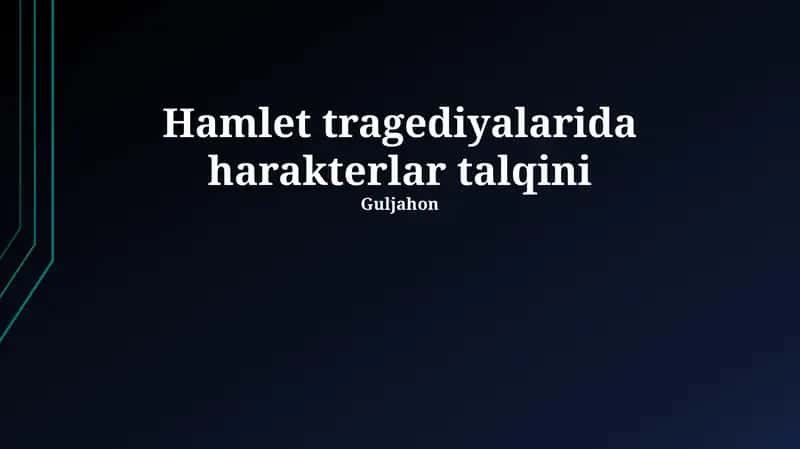 Hamlet tragediyalarida harakterlar talqini
