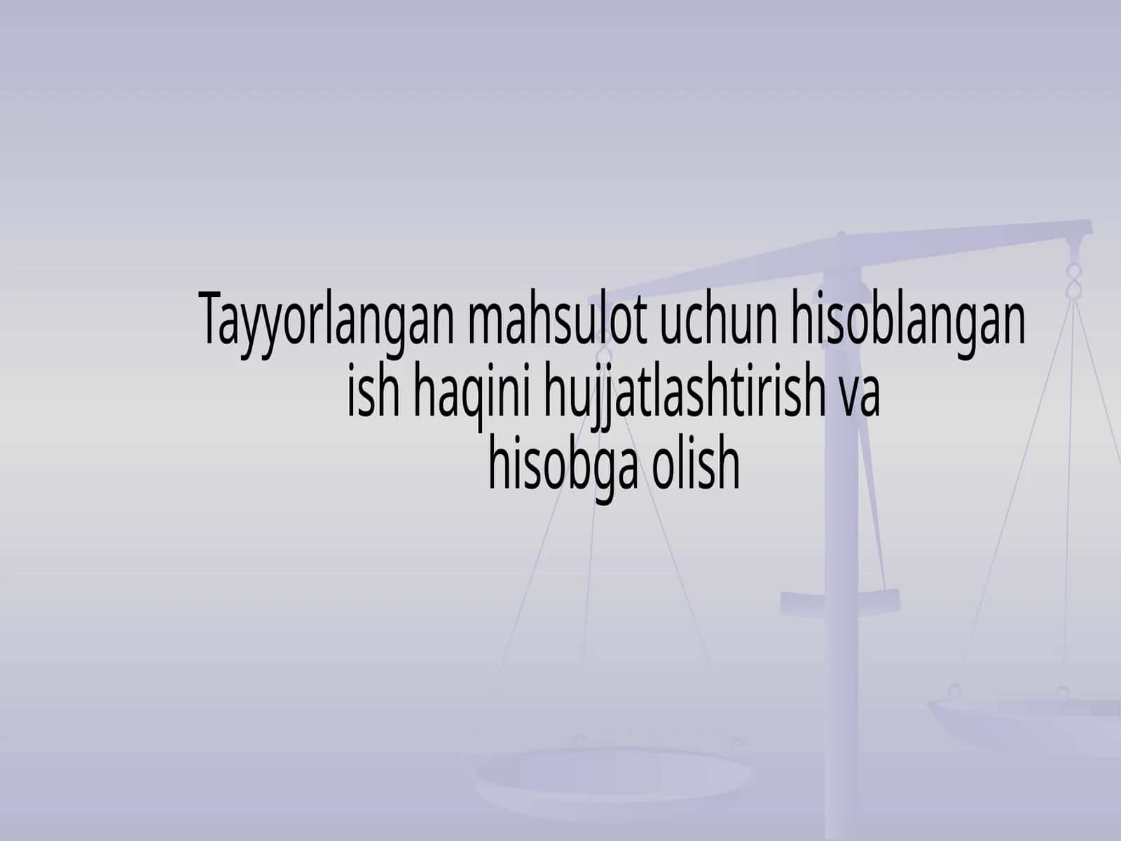 Tayyorlangan mahsulot uchun hisoblangan ish haqini hujjatlashtirish va hisobga olish