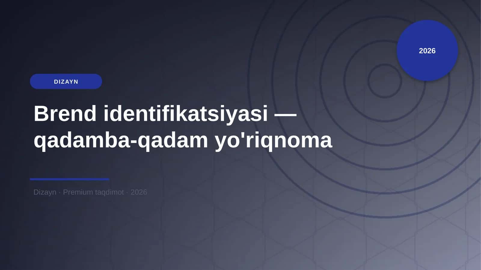 Brend identifikatsiyasi — qadamba-qadam yo'riqnoma