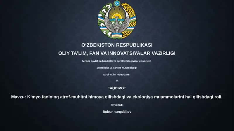 Kimyo fanining atrof-muhitni himoya qilishdagi va ekologiya muammolarini hal qilishdagi roli