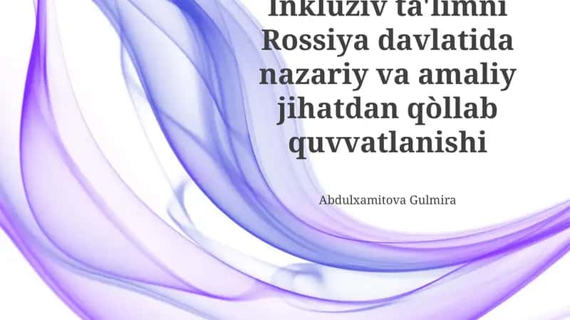 Rossiyadagi Inklyuziv Ta'lim Haqida