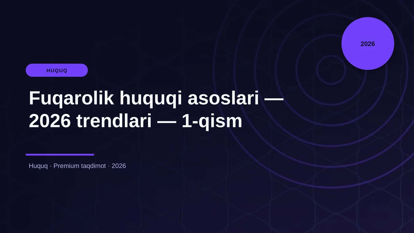Fuqarolik huquqi asoslari — 2026 trendlari — 1-qism