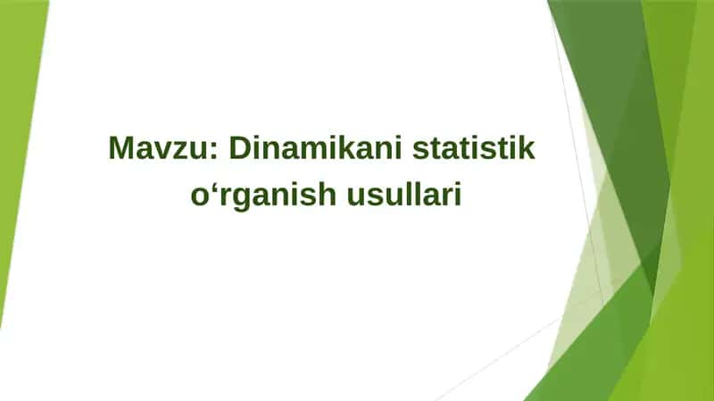 Dinamikanistatistik o‘rganish usullari