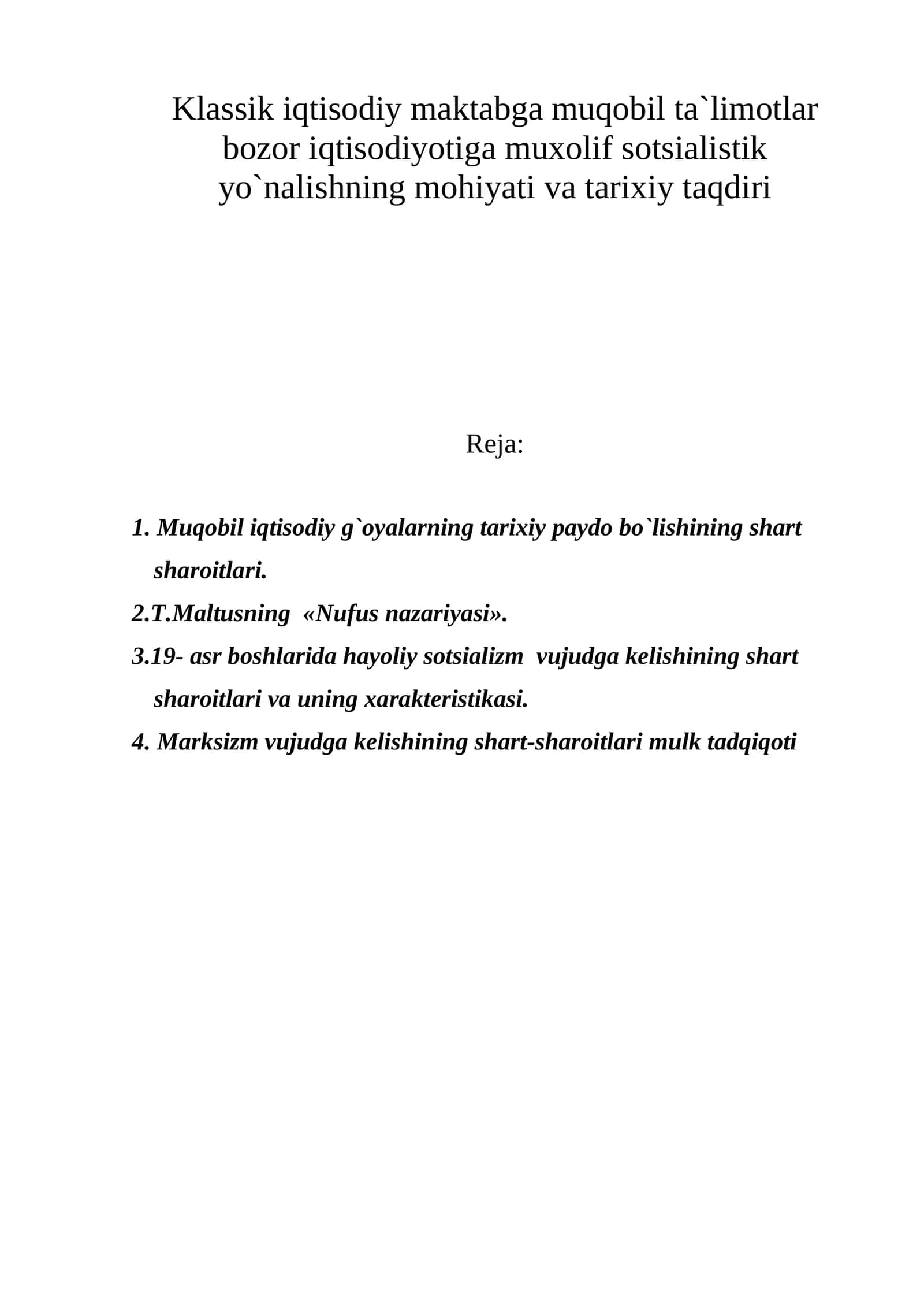 Klassik iqtisodiy maktabga muqobil ta`limotlar bozor iqtisodiyotiga muxolif sotsialistik yo`nalish