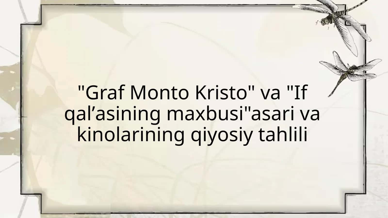"Graf MontoKristo"va"Ifqalʼasiningmaxbusi"asarivakinolariningqiyosiytahlili
