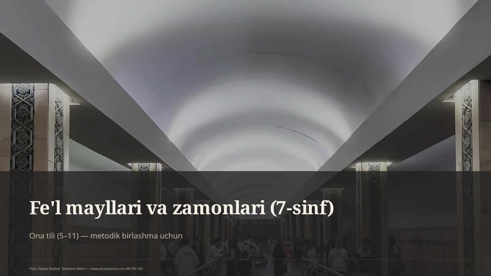 Fe'l mayllari va zamonlari (7-sinf)
