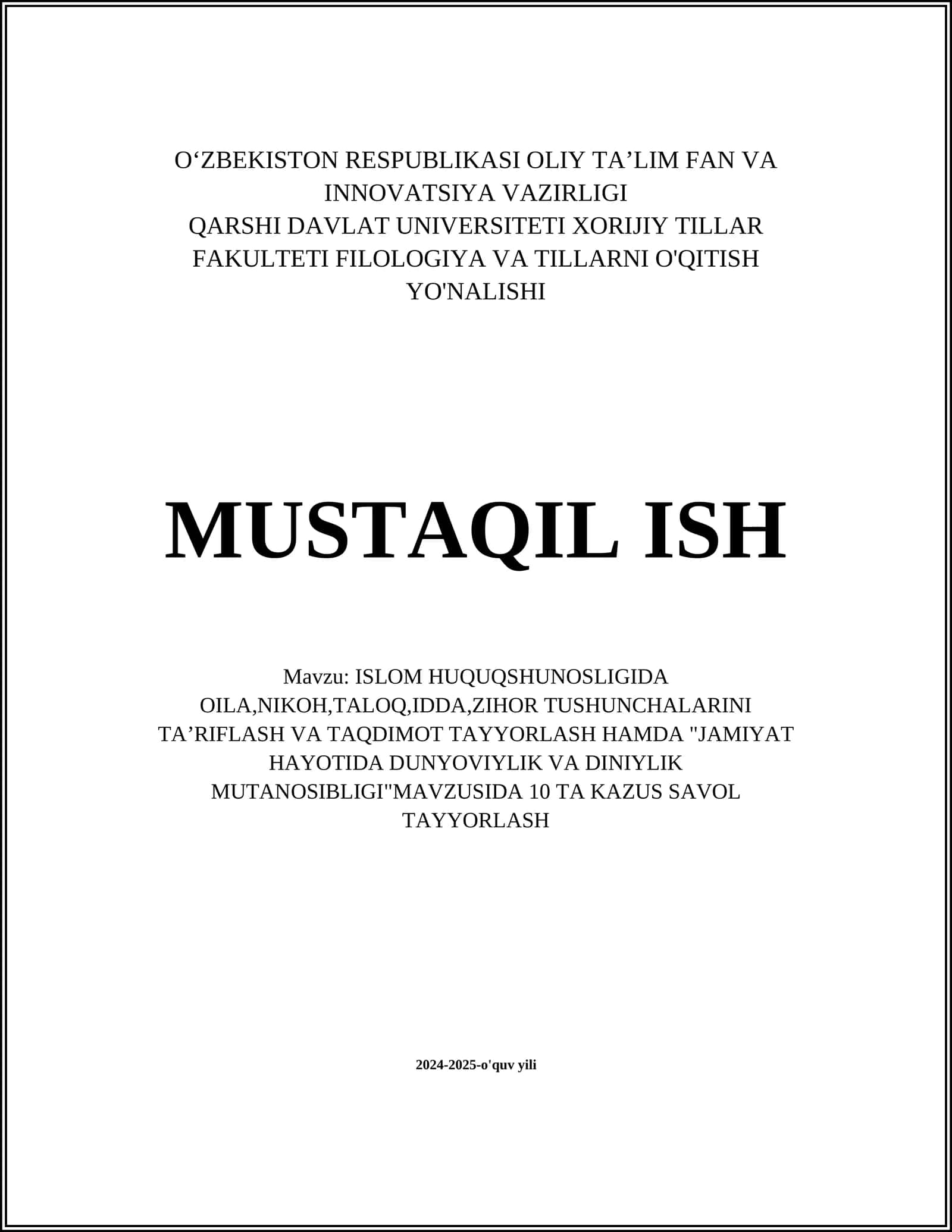 ISLOM HUQUQSHUNOSLIGIDA OILA, NIKOH, TALOQ, IDDA, ZIHOR TUSHUNCHALARINI TAʼRIFLASH VA TAQDIMOT TAYYORLASH HAMDA "JAMIYAT HAYOTIDA DUNYOVIYLIK VA DINIYLIK MUTANOSIBLIGI"MAVZUSIDA 10 TA KAZUS SAVOL TAYYORLASH