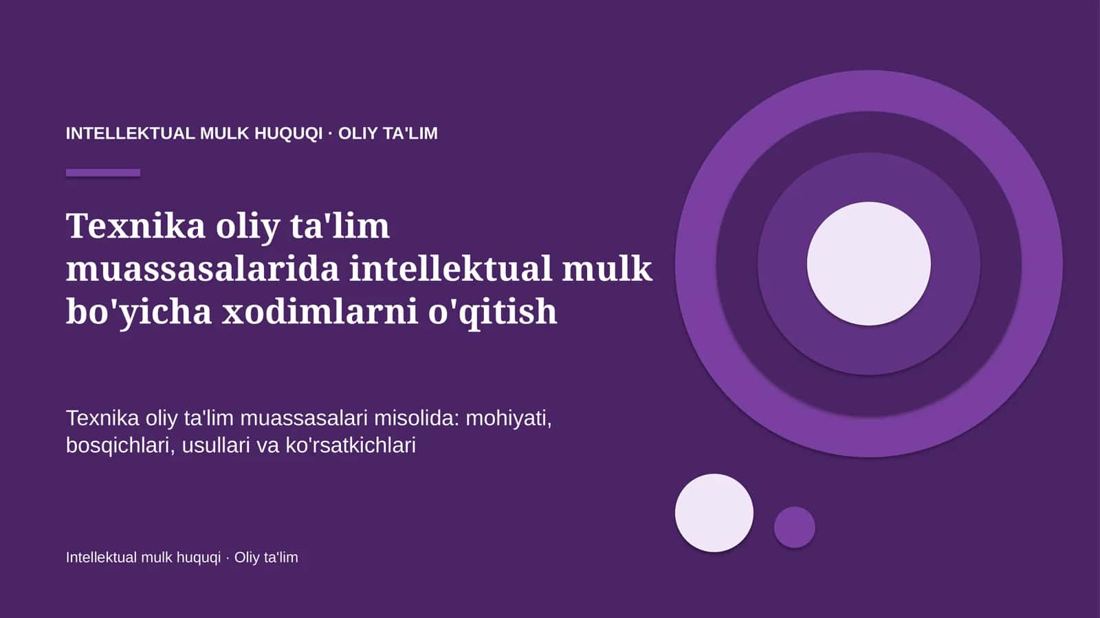 texnika oliy ta'lim muassasalarida intellektual mulk bo'yicha xodimlarni o'qitish 7293