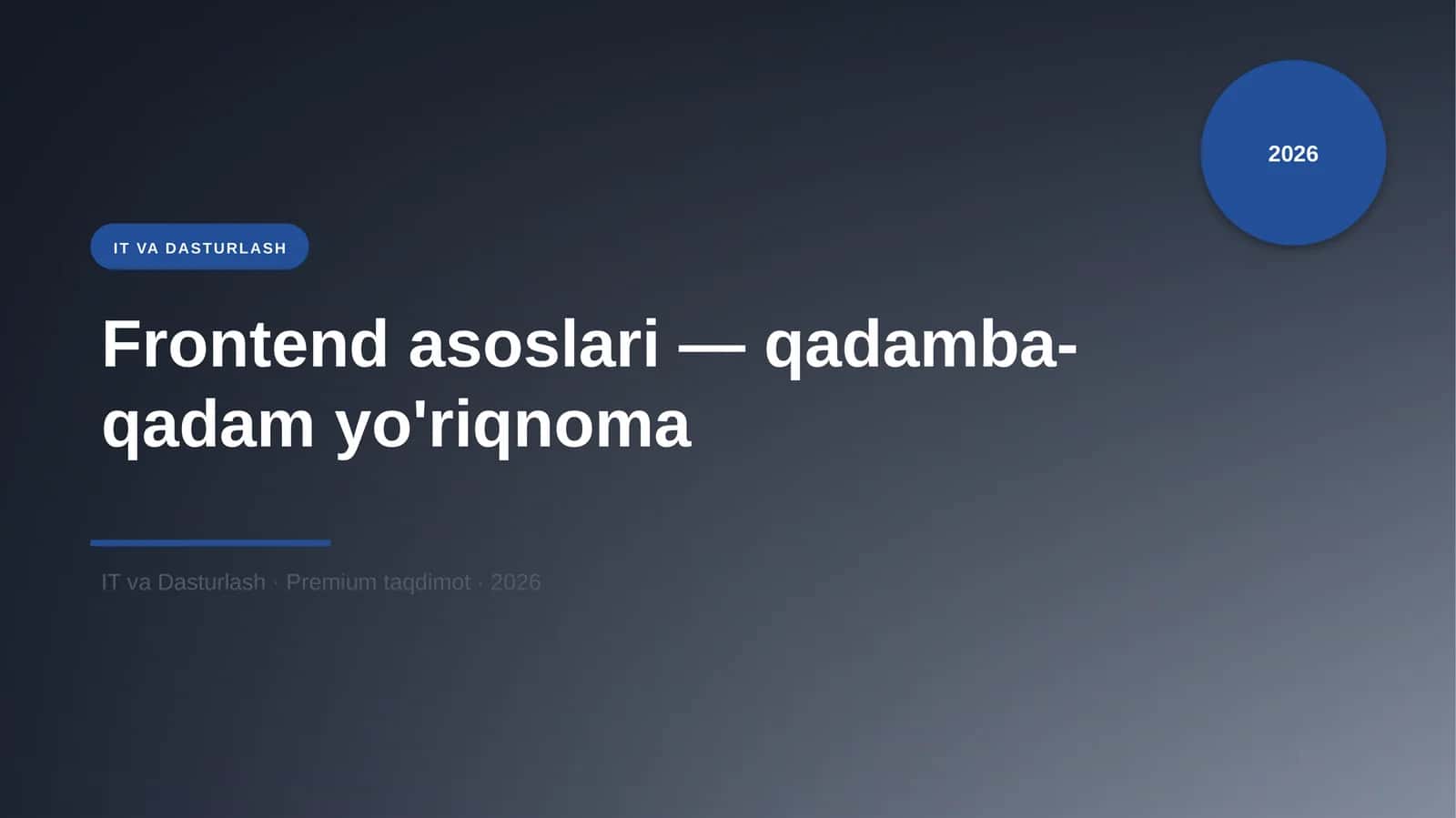 Frontend asoslari — qadamba-qadam yo'riqnoma