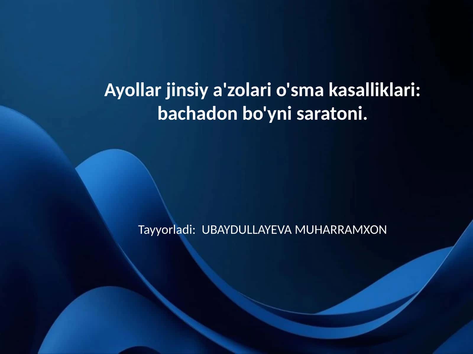 Bachadon bo'yni saratoni: Umumiy tushuncha va ahamiyati