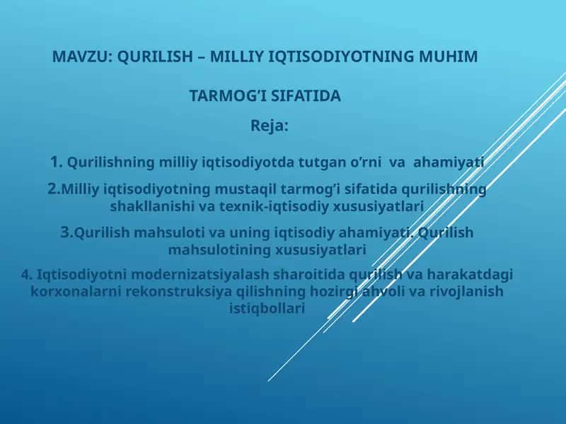 Qurilish–milliy iqtisodiyotning muhim tarmog’i sifatida