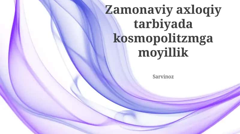 Zamonaviy axloqiy tarbiyada kosmopolitzmga moyillik