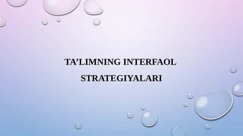 TA’LIMNING INTERFAOL STRATEGIYALARI