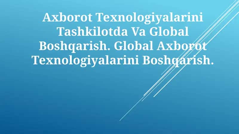 Axborot Texnologiyalarini Tashkilotda Va Global Boshqarish