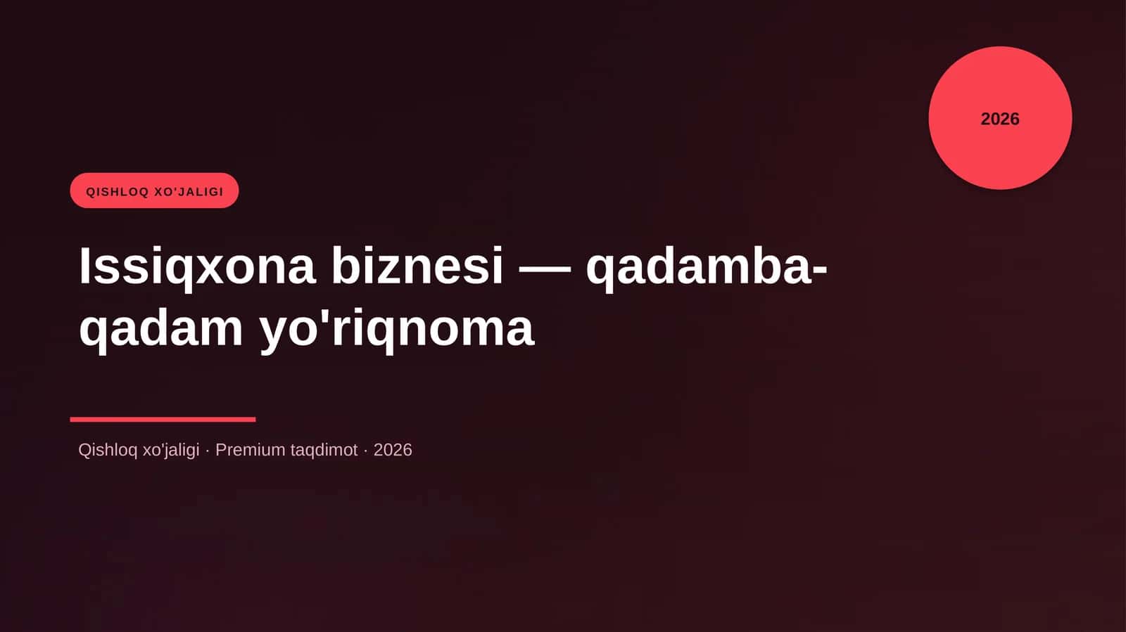 Issiqxona biznesi — qadamba-qadam yo'riqnoma