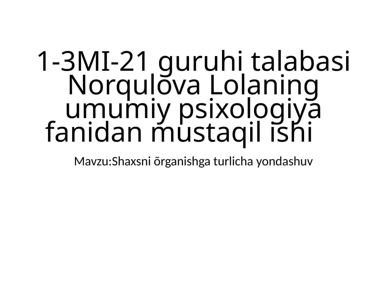 3MI-21 Guruh Ittifaqi Lolaning Umumiy Psixologiya fanidan Mustaqilishi